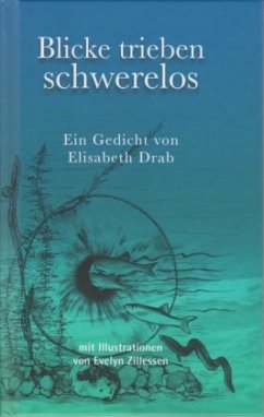 Blicke trieben schwerelos - Drab, Elisabeth