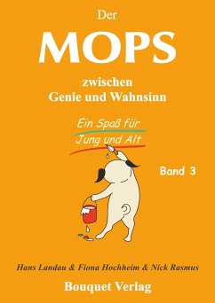 Der Mops zwischen Genie und Wahnsinn. Band 3 - Landau, Hans
