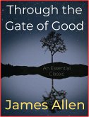 Through the Gate of Good (eBook, ePUB)