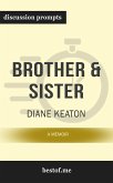 Summary: &quote;Brother & Sister: A Memoir&quote; by Diane Keaton - Discussion Prompts (eBook, ePUB)