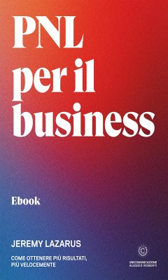 PNL per il business (eBook, ePUB) - Lazarus, Jeremy