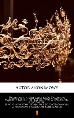 Cover Rozmowy, które mial król Salomon madry z Marcholtem grubym a sprosnym, a wszakoz, jako o nim powiedaja, barzo zwymownym, z figurami i gadkami smiesznymi (eBook, ePUB)