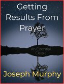 Getting Results From Prayer (eBook, ePUB)