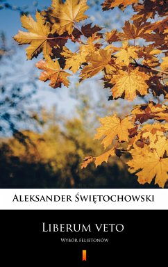 Liberum veto (eBook, ePUB) - Świętochowski, Aleksander