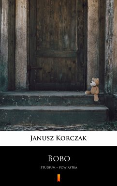 Bobo (eBook, ePUB) - Korczak, Janusz