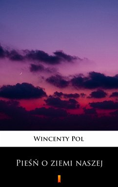 Pieśń o ziemi naszej (eBook, ePUB) - Pol, Wincenty