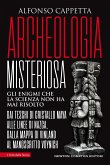 Archeologia misteriosa (eBook, ePUB)