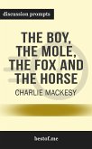 Summary: “The Boy, the Mole, the Fox and the Horse" by Charlie Mackesy - Discussion Prompts (eBook, ePUB)