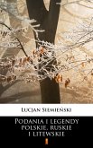 Podania i legendy polskie, ruskie i litewskie (eBook, ePUB)