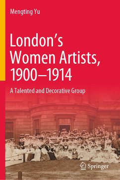 London’s Women Artists, 1900-1914 (eBook, PDF) - Yu, Mengting
