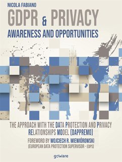 GDPR & Privacy: awareness and opportunities. The approach with the Data Protection and Privacy Relationships Model (DAPPREMO) (eBook, ePUB) - Fabiano, Nicola