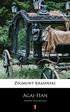 Agaj-Han (eBook, ePUB) - Krasiński, Zygmunt