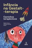 Infância na Gestalt-Terapia (eBook, ePUB) Infância na Gestalt-Terapia (eBook, ePUB)