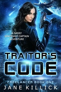 Traitor's Code: Freelancer 1 (eBook, ePUB) - Killick, Jane