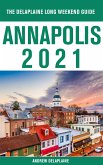 Annapolis - The Delaplaine 2021 Long Weekend Guide (eBook, ePUB)