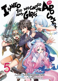 Cover I Saved Too Many Girls and Caused the Apocalypse: Volume 5 (eBook, ePUB)