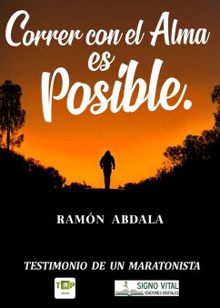 Correr con el alma es posible (eBook, ePUB) - Abdala, Ramón