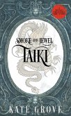 Smoke and Jewel: Taiki (Youkai Treasures Companions, #3) (eBook, ePUB) Smoke and Jewel: Taiki (Youkai Treasures Companions, #3) (eBook, ePUB)