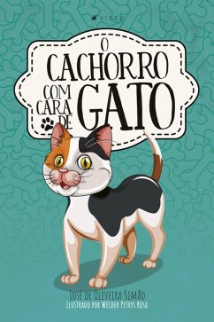 O cachorro com cara de gato (eBook, ePUB) - Simão, José de Oliveira
