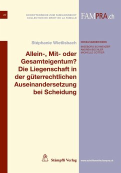 Allein-, Mit- oder Gesamteigentum? Die Liegenschaft in der güterrechtlichen Auseinandersetzung bei Scheidung (eBook, PDF) - Wietlisbach, Stéphanie
