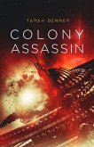 Colony Assassin (The Elderon Chronicles, #3) (eBook, ePUB) Colony Assassin (The Elderon Chronicles, #3) (eBook, ePUB)