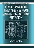 Computer Simulated Plant Design for Waste Minimization/Pollution Prevention (eBook, PDF)
