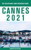 Cannes - The Delaplaine 2021 Long Weekend Guide (eBook, ePUB)