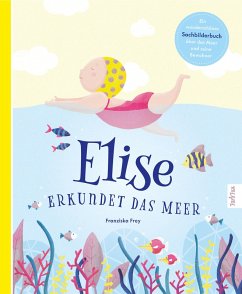 Elise erkundet das Meer (eBook, PDF) - Frey, Franziska