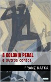 COLÔNIA PENAL e outros contos - Kafka (eBook, ePUB)