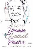 Vidas de Yvonne do Amaral Pereira (eBook, ePUB)