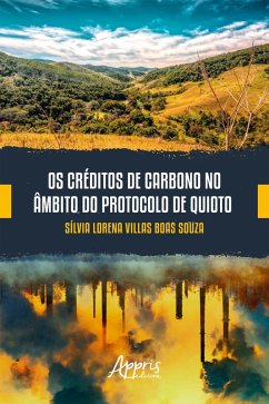 Os Créditos de Carbono no Âmbito do Protocolo de Quioto (eBook, ePUB) - Souza, Sílvia Lorena Villas Boas