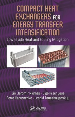 Compact Heat Exchangers for Energy Transfer Intensification (eBook, PDF) - Klemes, Jiri Jaromir; Arsenyeva, Olga; Kapustenko, Petro; Tovazhnyanskyy, Leonid