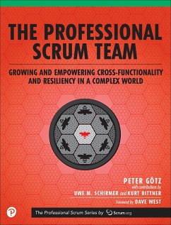Professional Scrum Team, The (eBook, ePUB) - Götz, Peter; Schirmer, Uwe M.; Bittner, Kurt