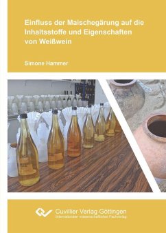 Einfluss der Maischegärung auf die Inhaltsstoffe und Eigenschaften von Weißwein (eBook, PDF)