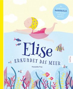 Elise erkundet das Meer (fixed-layout eBook, ePUB) - Frey, Franziska