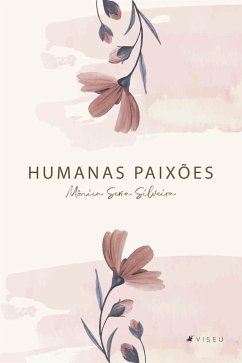 Humanas paixões (eBook, ePUB) - Silveira, Mônica Serra