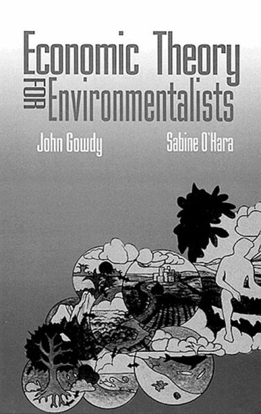 Economic Theory for Environmentalists (eBook, PDF) Economic Theory for Environmentalists (eBook, PDF)