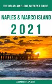 Naples & Marco Island - The Delaplaine 2021 Long Weekend Guide (eBook, ePUB)