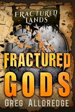 Fractured Gods (eBook, ePUB) - Alldredge, Greg