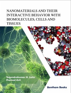 Nanomaterials and Their Interactive Behavior with Biomolecules, Cells, and Tissues (eBook, ePUB) - Lahir, Yogendrakumar H.; Avti, Pramod