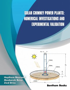 Solar Chimney Power Plants: Numerical Investigations and Experimental Validation (eBook, ePUB) - Nasraoui, Haythem; Bsisa, Moubarek; Driss, Zied