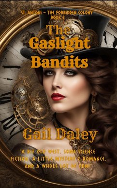 The Gaslight Bandits (St. Antoni - The Forbidden Colony, #3) (eBook, ePUB) - Daley, Gail