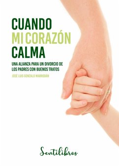 Cuando mi corazón calma (eBook, ePUB) - Gonzalo Marrodán, José Luis