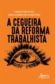 A Cegueira da Reforma Trabalhista (eBook, ePUB)
