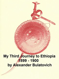 My Third Journey to Ethiopia, 1899-1900 (eBook, ePUB) - Bulatovich, Alexander