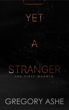 Yet a Stranger (The First Quarto, #2) (eBook, ePUB) - Ashe, Gregory