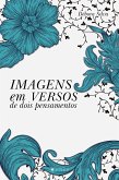 Imagens em versos de dois pensamentos (eBook, ePUB)