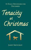 Tenacity at Christmas: 31 Daily Devotions for December (Tenacity Christian Devotionals, #2) (eBook, ePUB)
