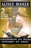 2 Science Fiction Abenteuer: Verschwörung auf Niataq/Gestrandet auf Areus (eBook, ePUB)