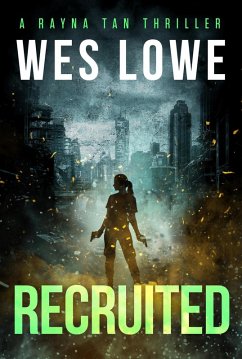 Recruited (Rayna Tan Action Thrillers) (eBook, ePUB) - Lowe, Wes